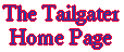 Click Here For - The Tailgater Home Page